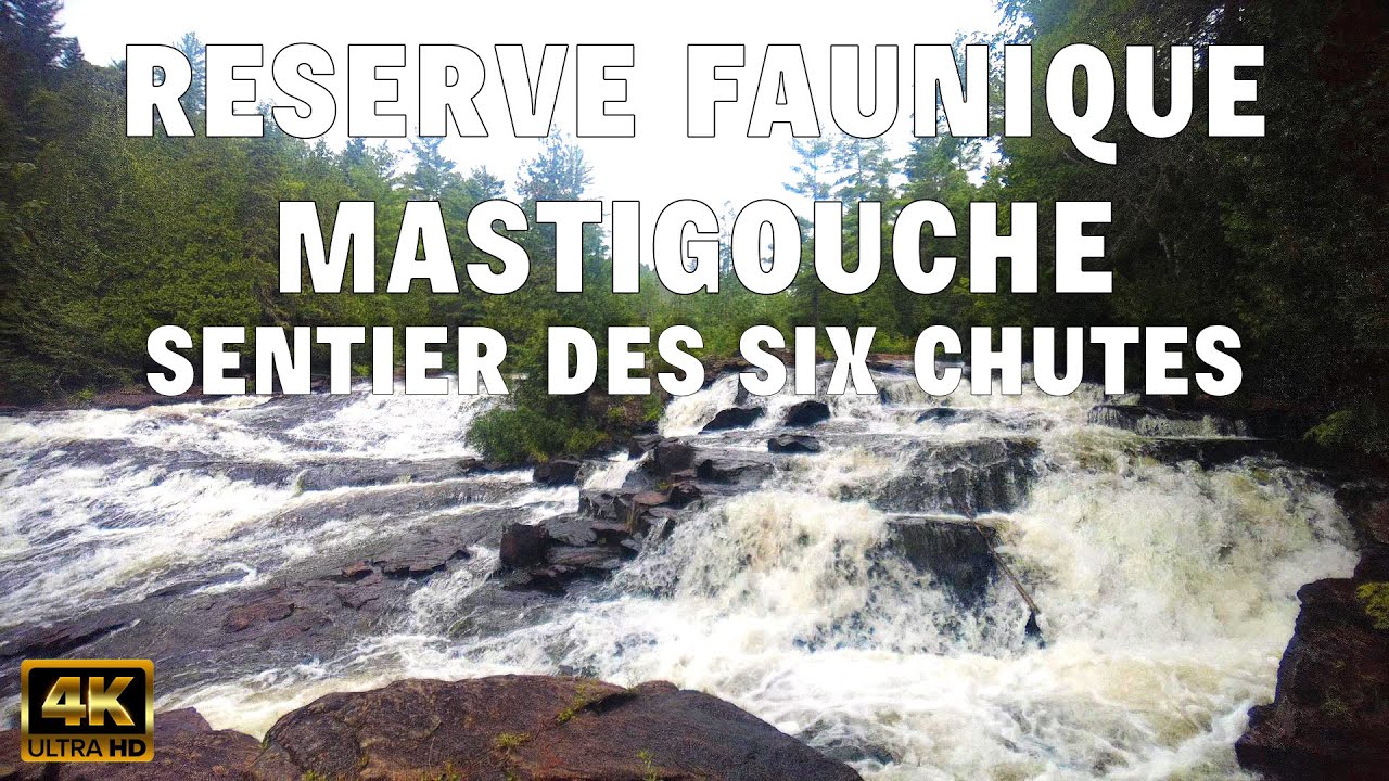 [4K] 🇨🇦 Saint Alexis Des Monts, CANADA - Réserve de Mastigouche - Sentier des Six Chutes