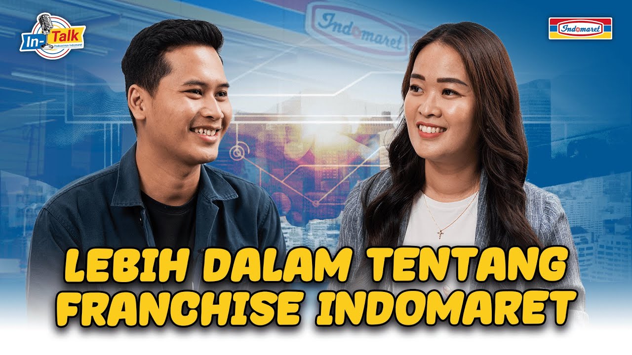 NONTON INI sebelum punya FRANCHISE INDOMARET | In-Talk (Podcast-nya Indomaret)