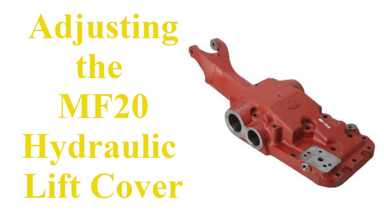 Massey Ferguson Hydraulic Lift Cover Adjustments (MF20 Industrial )