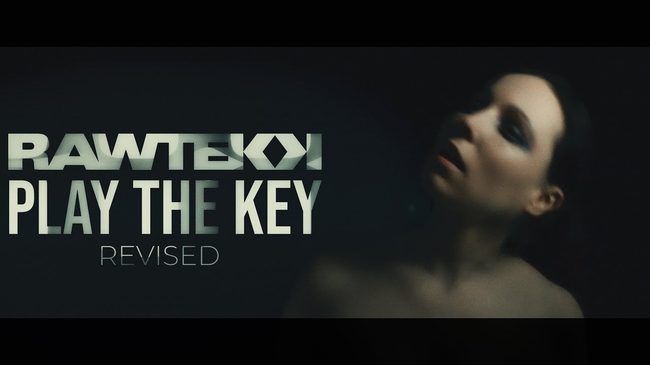 Rawtekk - Play The Key Revised (Official Music Video)