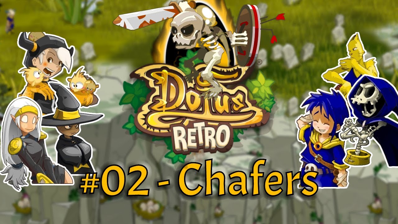 Dofus Retro entre amis | #02 - Chafers