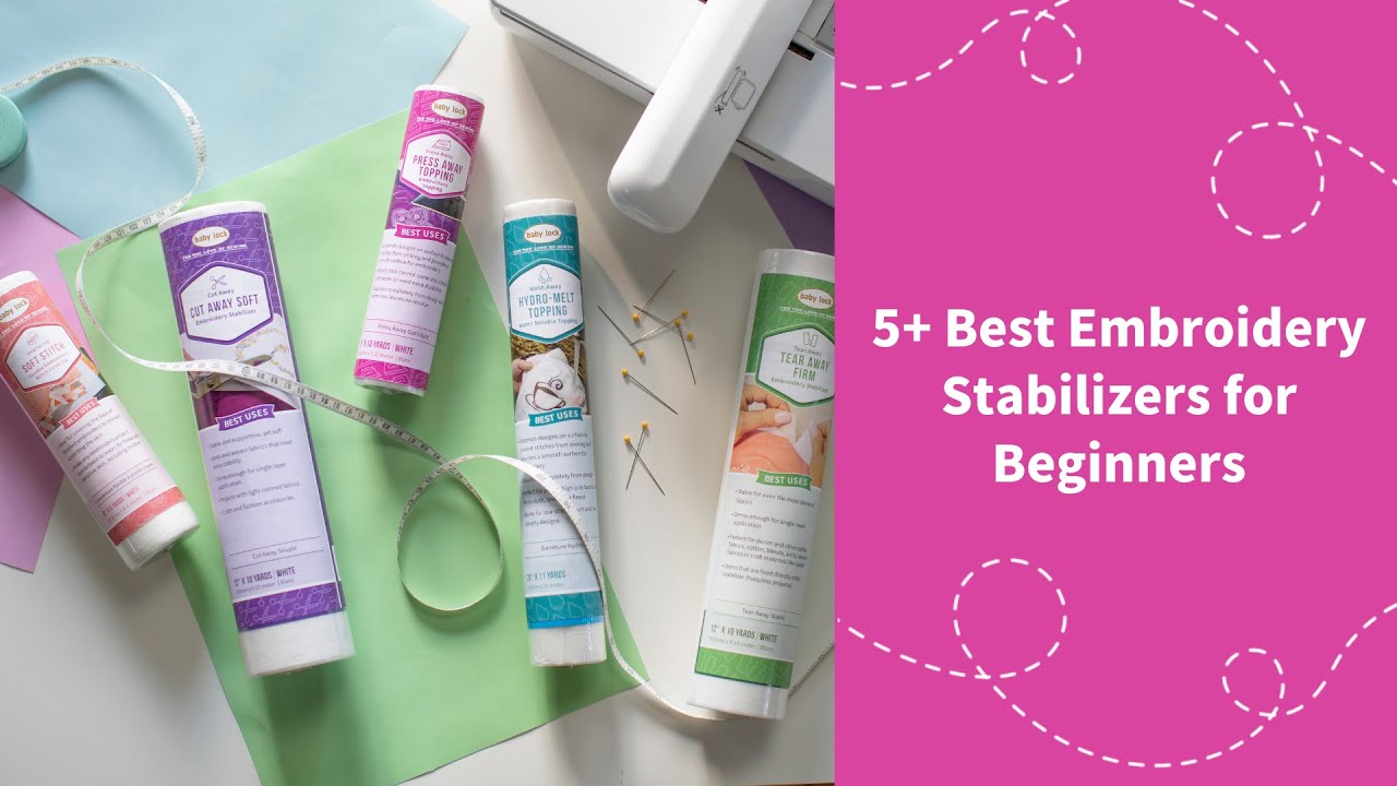 5+ Best Stabilizers for Embroidery | A Beginner's Guide