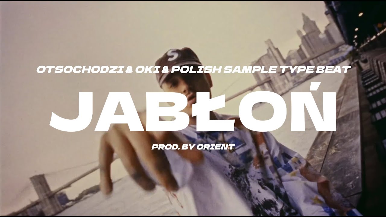 [FREE] OTSOCHODZI & OKI & POLISH SAMPLE TYPE BEAT | 
