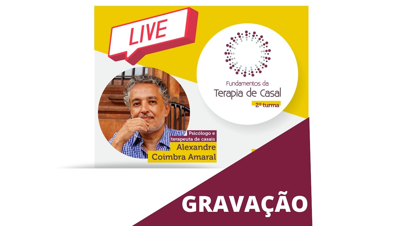 Live - Fundamentos da Terapia de Casal - Gravação