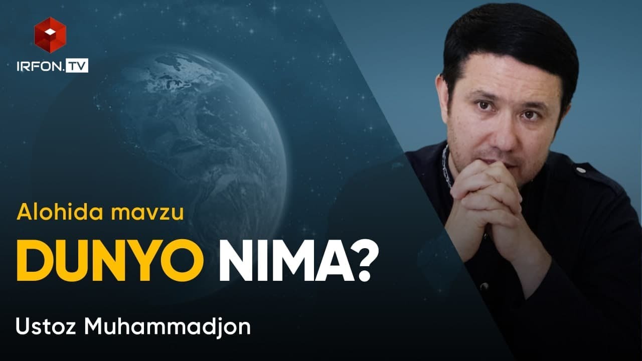 DUNYO NIMA? | Ustoz Muhammadjon