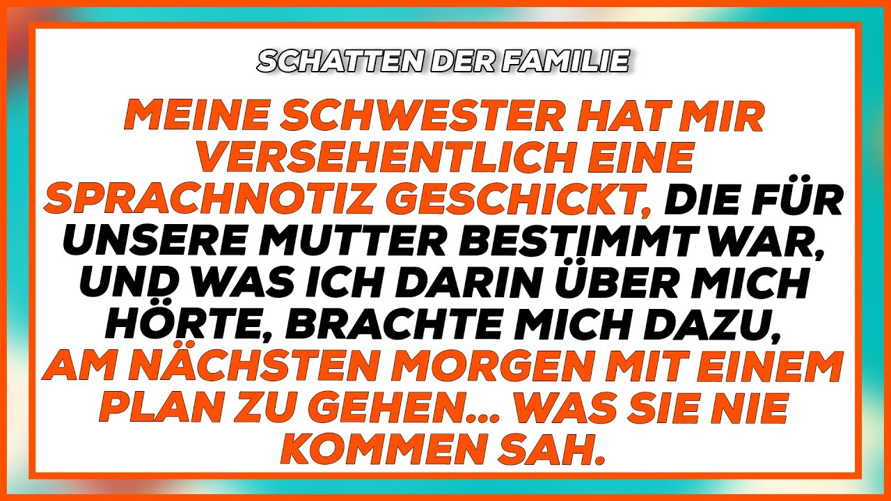 Meine Schwester schickte mir versehentlich eine Sprachnotiz, die für unsere Mutter bestimmt war.