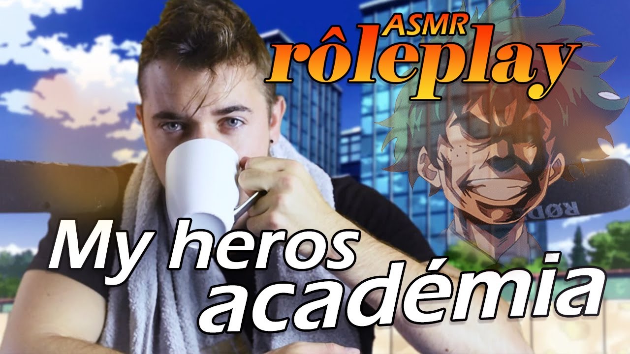 ASMR fr : My héros Academia ( jeux de rôle humour ) 🌎