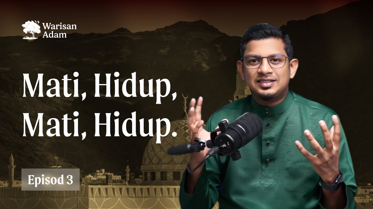 Ep.3: Mati, Hidup, Mati, Hidup | Warisan Adam