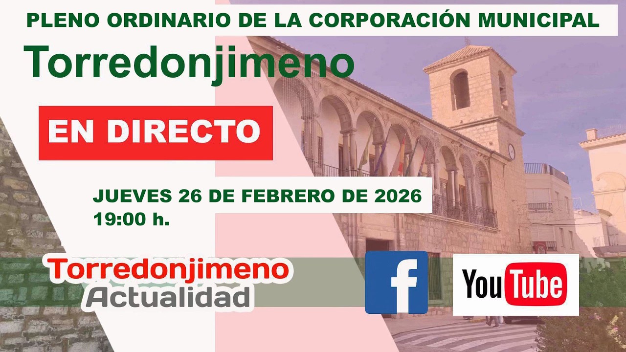 Pleno Ordinario en el Ayuntamiento de Torredonjimeno - sesión del jueves 26 de febrero de 2026