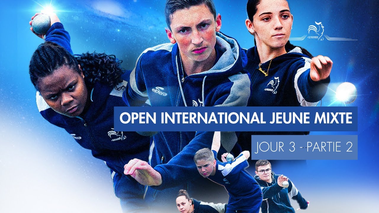 OPEN INTERNATIONAL JEUNE MIXTE - JOUR 3 PARTIE 2