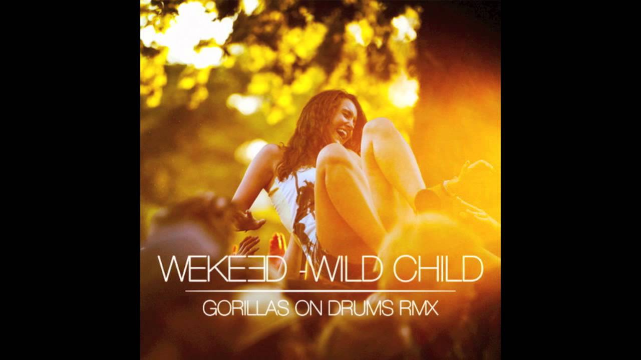 WEKEED - Wild Child (Gorillas On Drums remix)