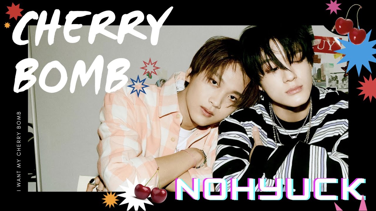 Cherry bomb 🍒 💣 | NOHYUCK