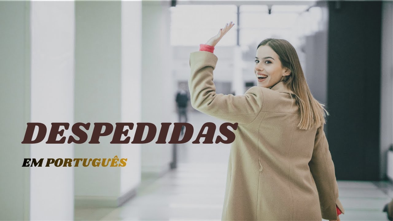 Como se despedir em português