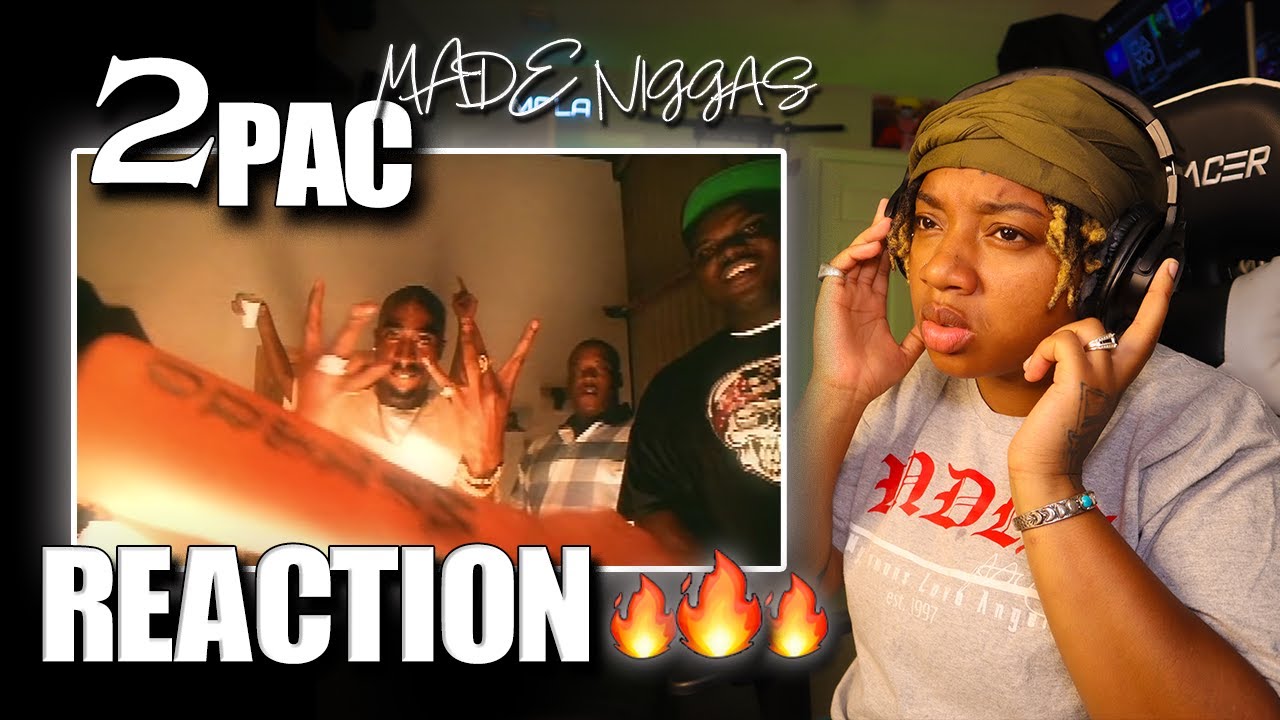 Tupac - Made Niggas REACTION