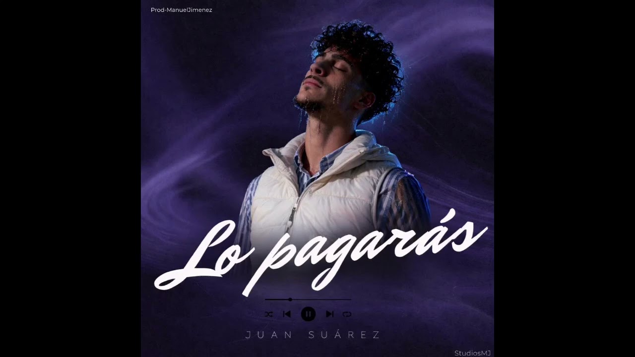 LO PAGARAS - JUAN SUAREZ 