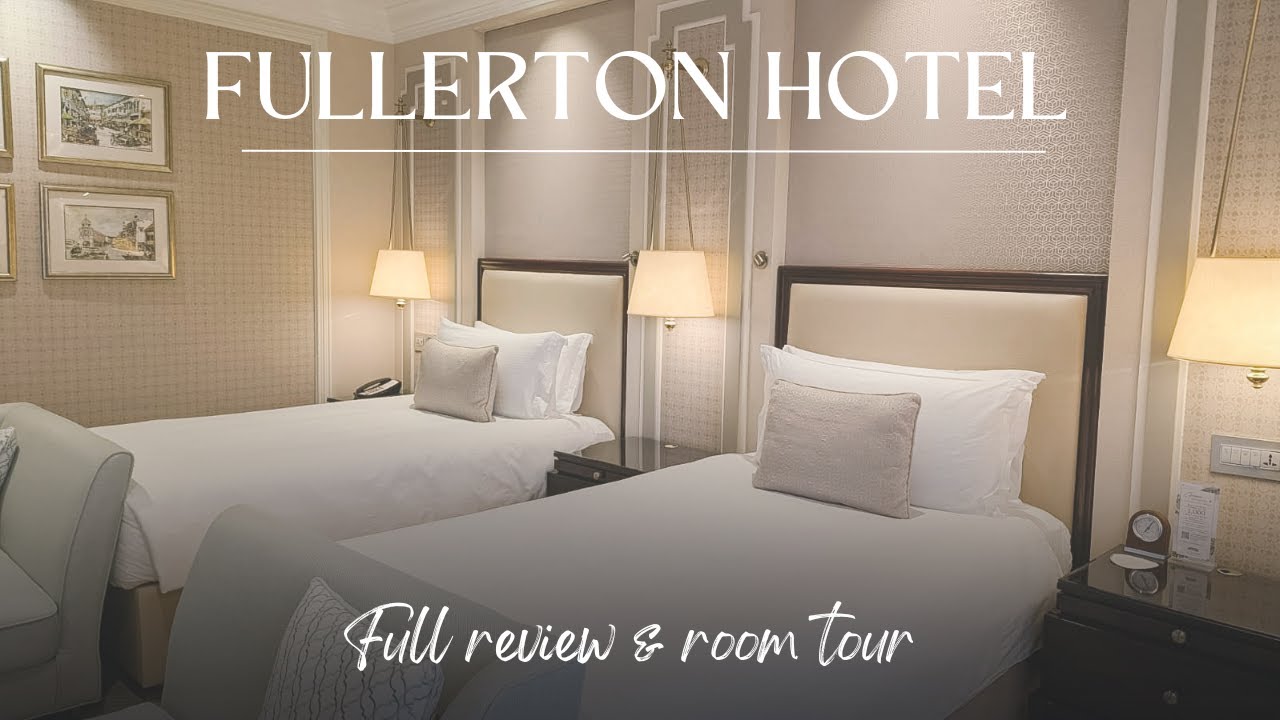 A Luxe Stopover Stay at Singapore&rsquo;s Iconic Fullerton Hotel | Full Room Tour & Review