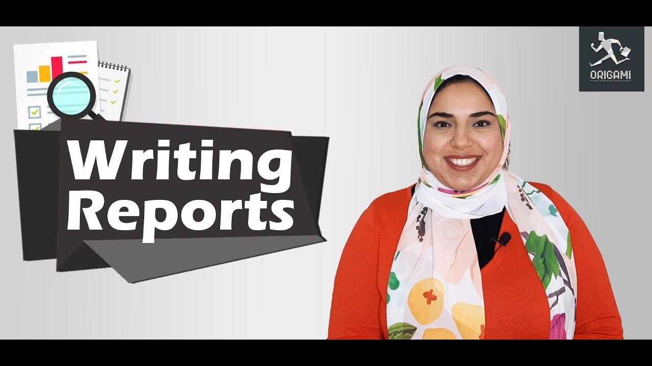 Writing Reports - كتابة التقارير