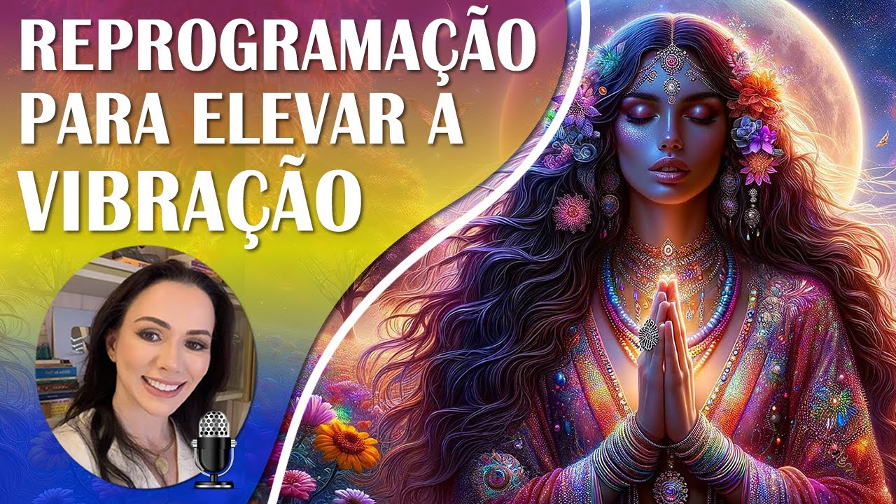 ✨ Reprogramação Mental com Afirmações para Elevar a Vibração Energética, com Reiki a Distância. ✨