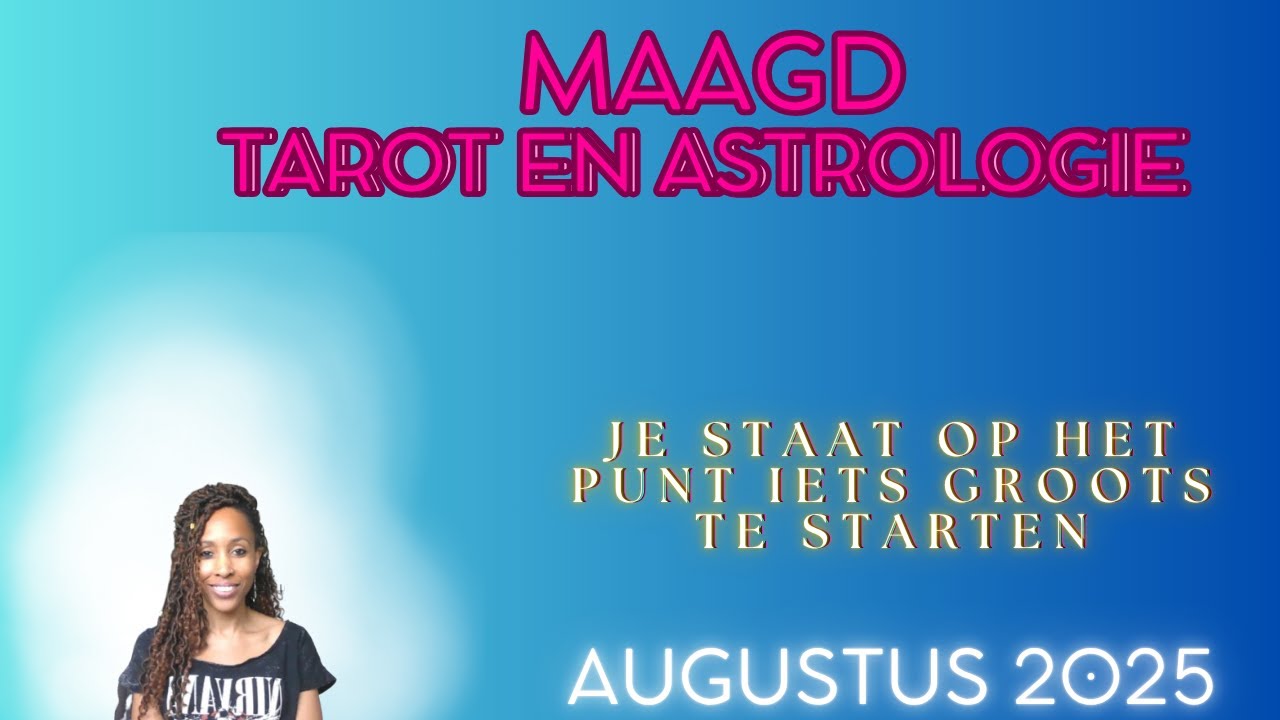 Maagd ♍ – Augustus Tarot Update - Je staat op het punt iets groots te starten