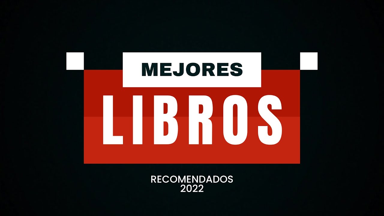 Mejores Libros Recomendados 2022