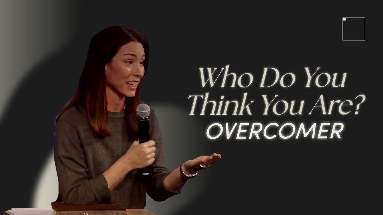 Who Do You Think You Are? Week 1-Overcomer