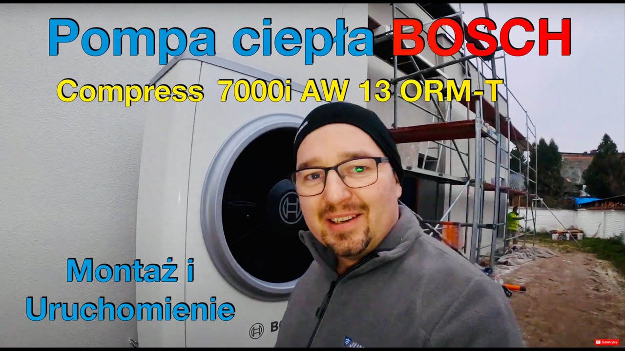 Montaż i uruchomienie pompy ciepła Bosch Compress 7000 i  AW 13 ORM-T