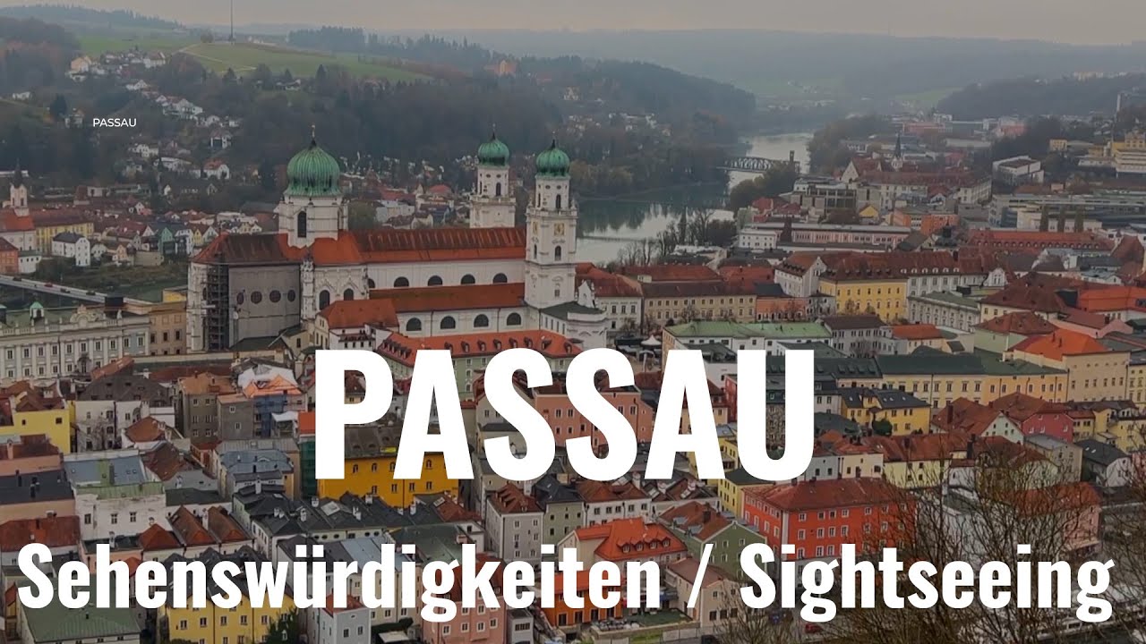 Passau - Bayern | Sehensw&uuml;rdigkeiten / Sightseeing