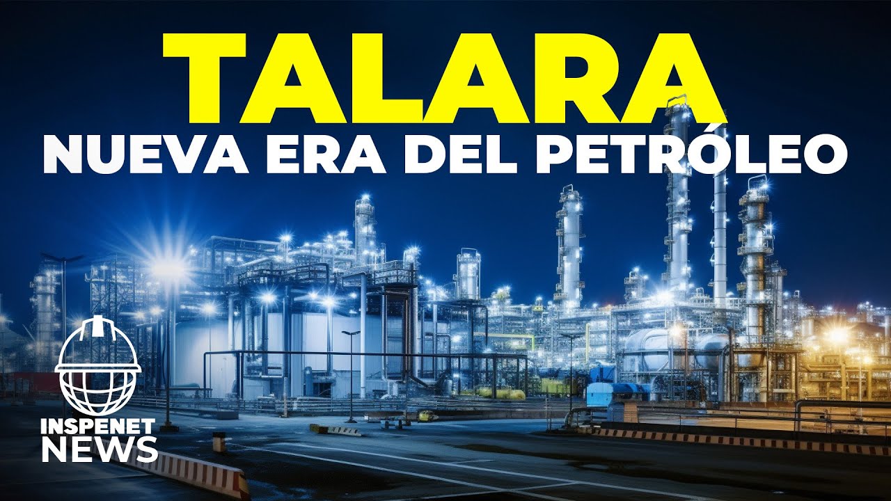 REFINER&Iacute;A de TALARA en PER&Uacute; cambiar&aacute; la HISTORIA del PETR&Oacute;LEO PERUANO 🏭🔥 Inspenet News
