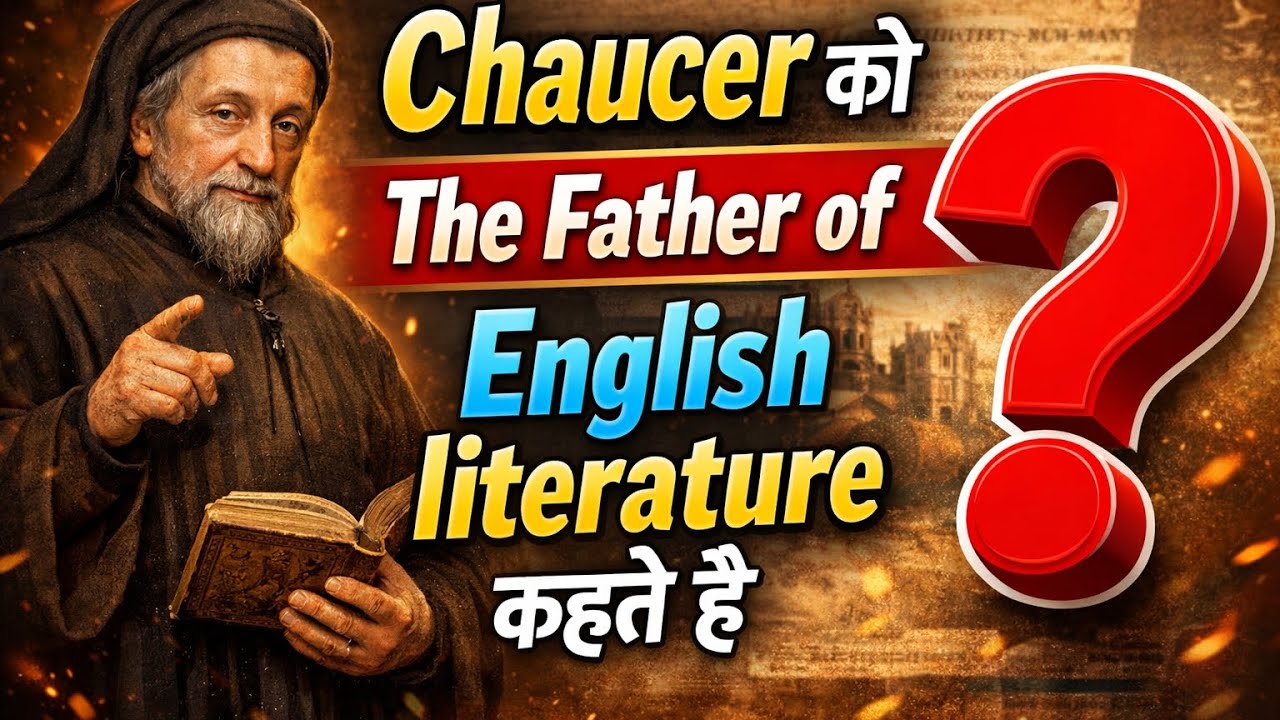 Chaucer को The Father of English literature क्यों कहते है/ Chaucer life and work with in hindi
