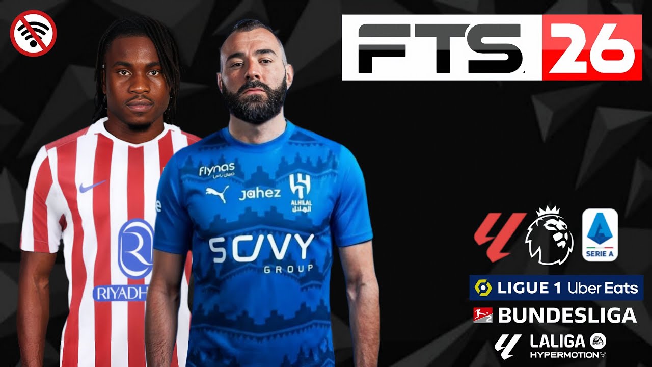 FTS 2026 MOBILE™ NEW UPDATE 300 MB LATEST KITS, TRANSFERS & REAL FACES 2025/26 HD GRAPHICS