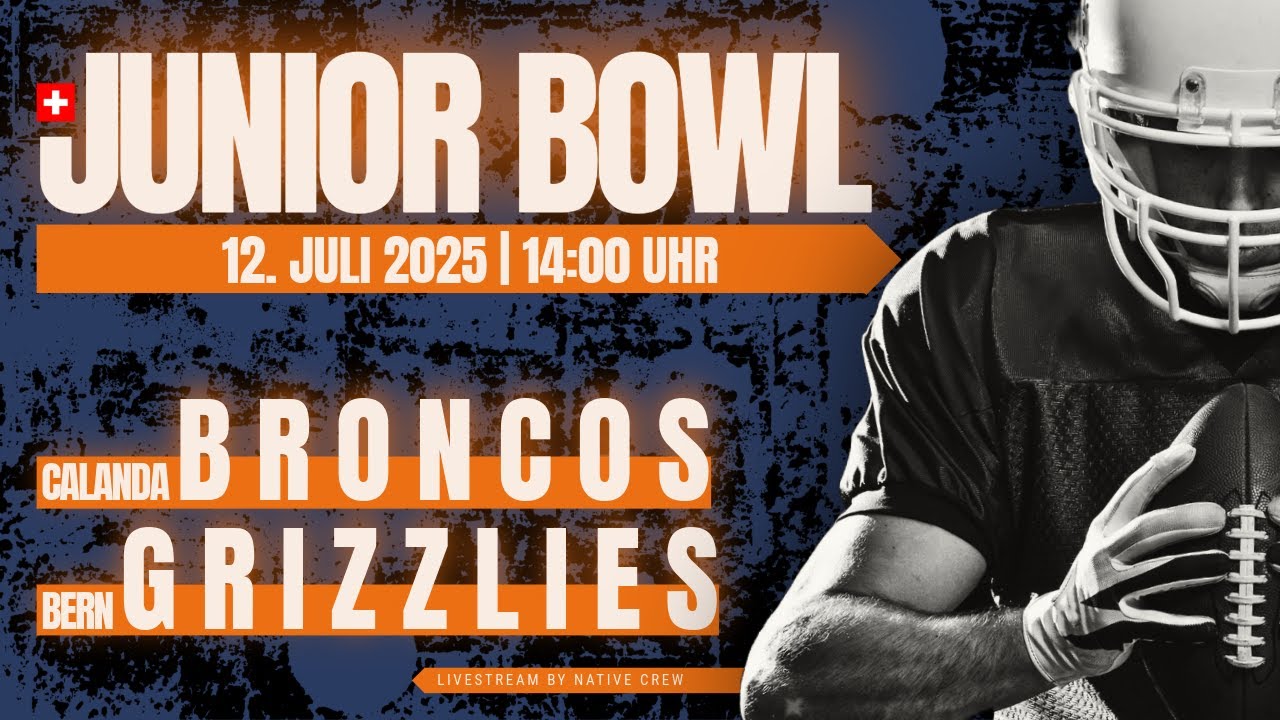Junior Bowl 2025 | Calanda BRONCOS vs Bern GRIZZLIES