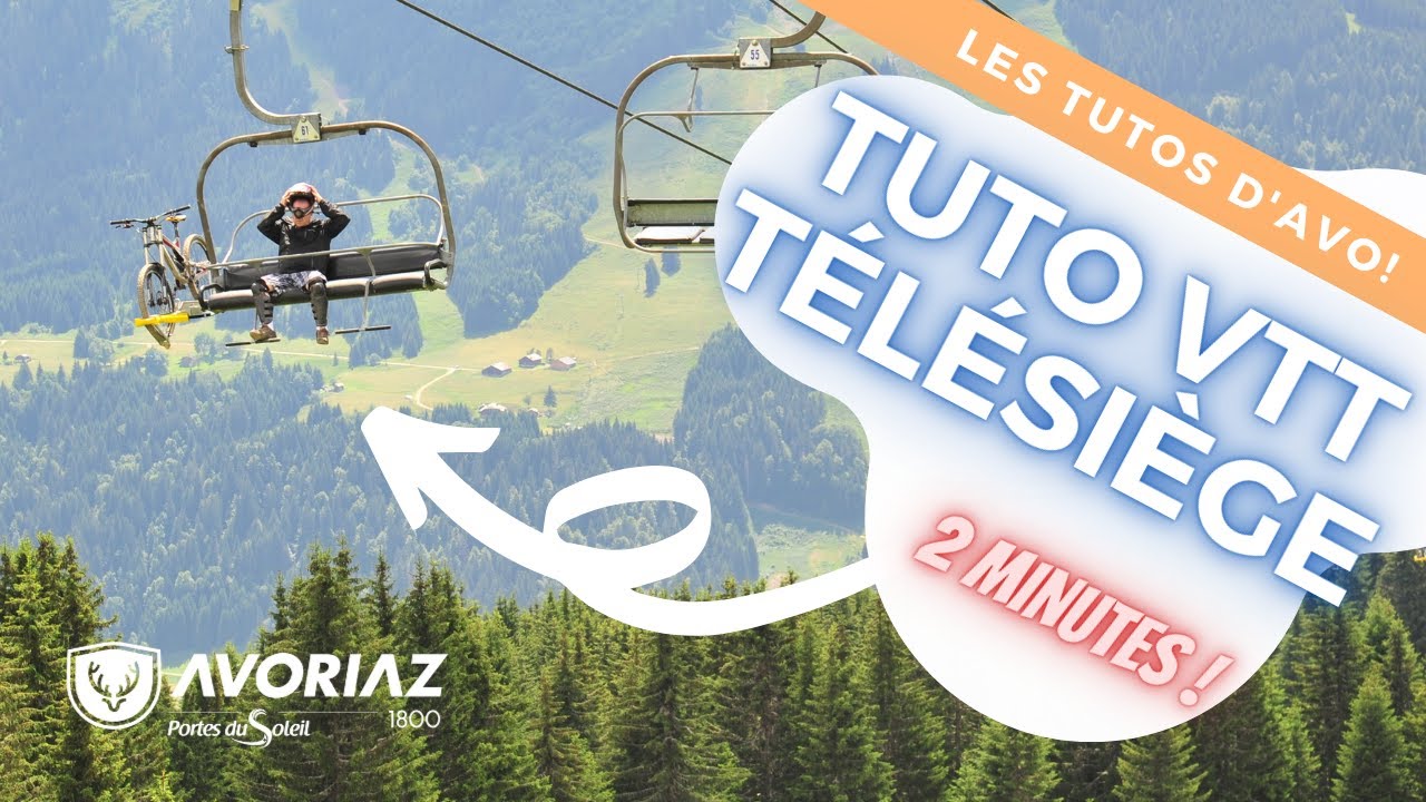 Comment mettre son VTT sur un t&eacute;l&eacute;si&egrave;ge / How to put your MTB on the chairlift