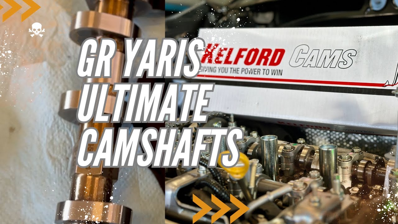 Toyota GR Yaris - The Ultimate Camshafts from Kelford