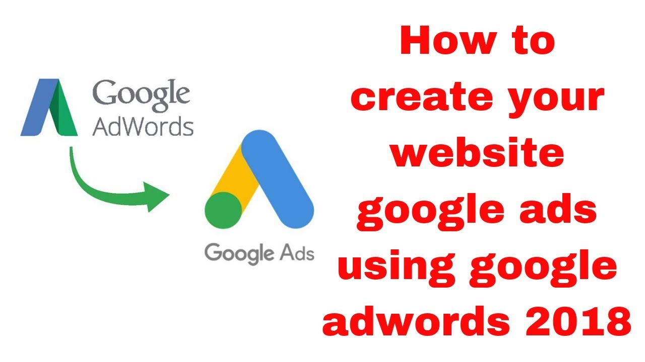 How to create your website google ads using google adwords 2018