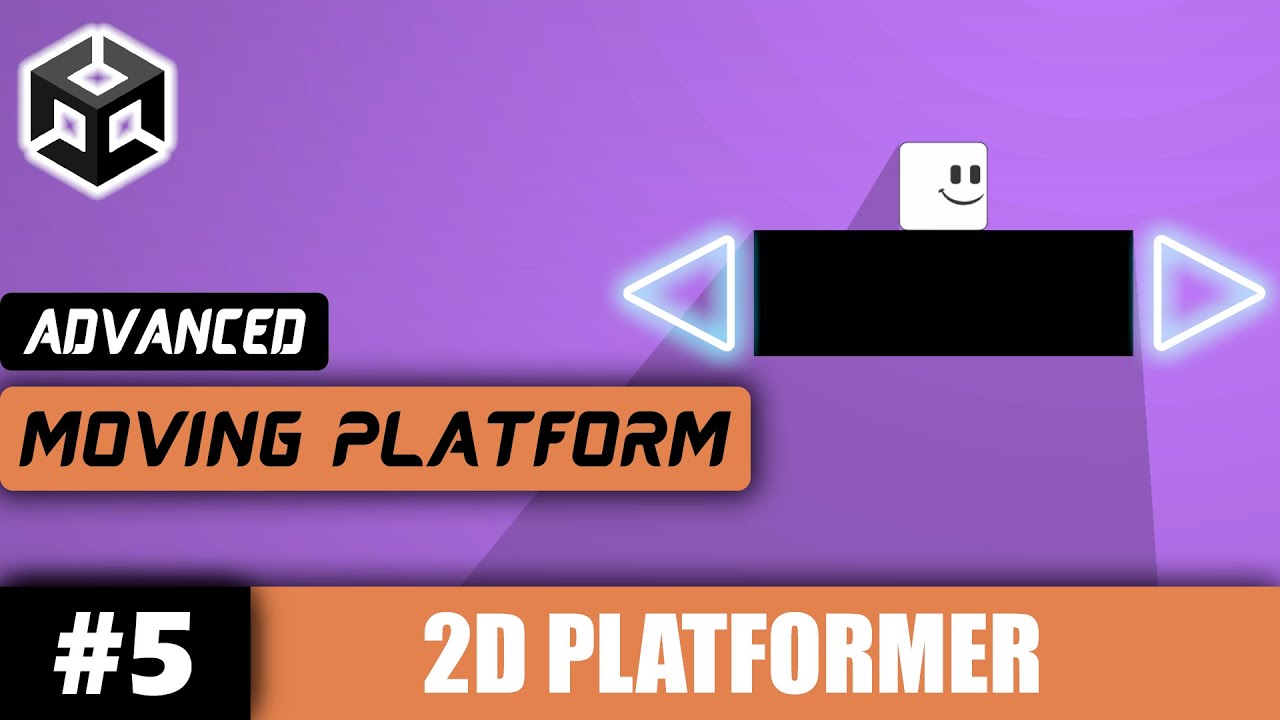 Unity 2D Advanced ДВИЖУЩАЯСЯ ПЛАТФОРМА | Урок №5 по платформеру Unity 2D