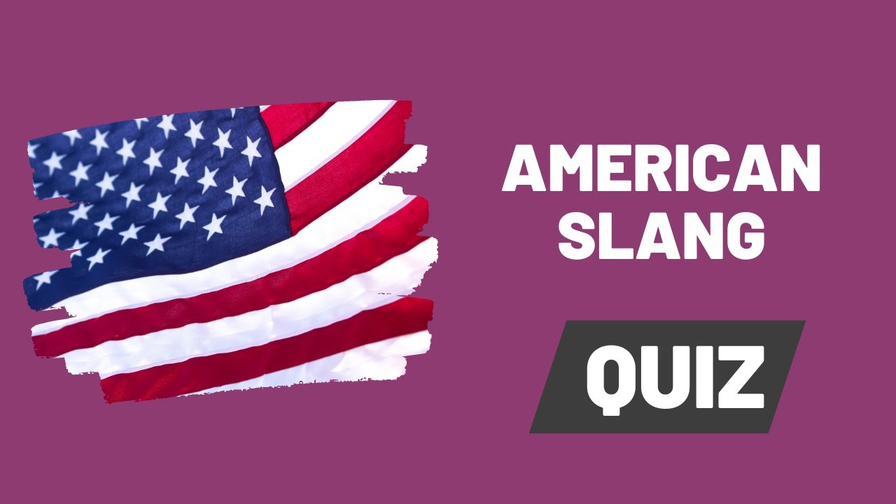 🇺🇸 American Slang Quiz - What does bae mean? Are you a US slang pro?
