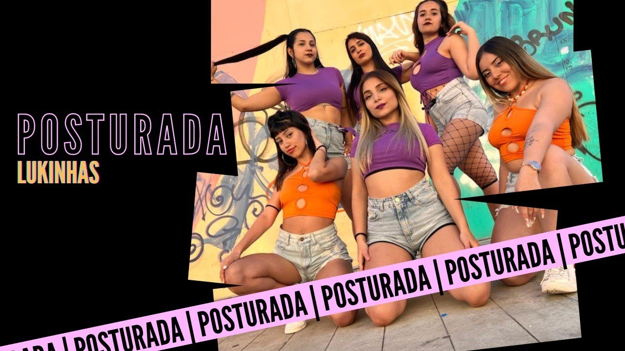 POSTURADA - Coreografía Malandras  ~