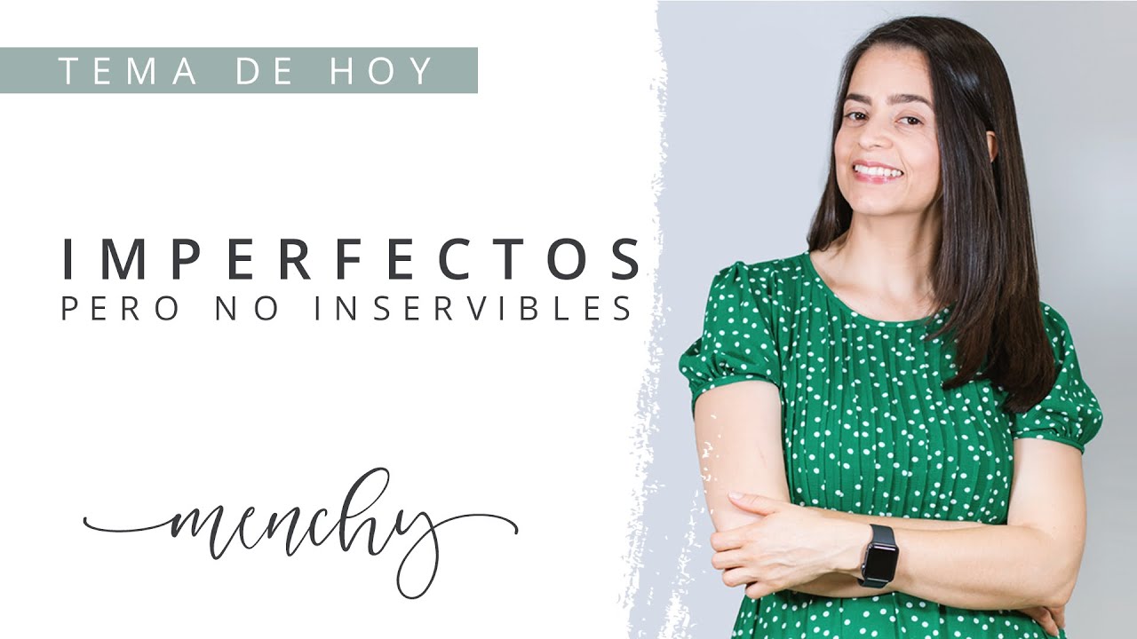Imperfectos, pero no Inservibles                 |Menchy Cruz|