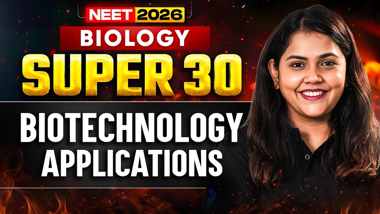 NEET 2026 | SUPER 30 Questions Series🔥 | Biotechnology Applications | Dr.Shipra Tiwari