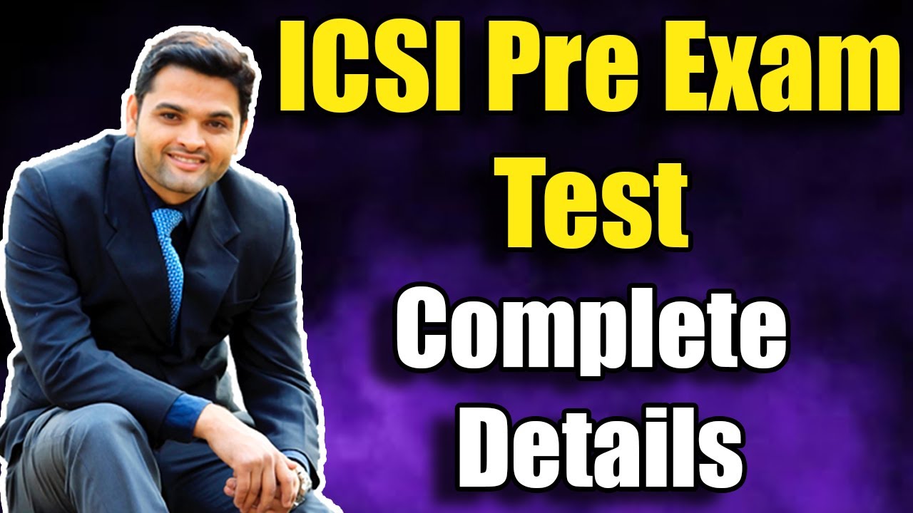 ICSI Pre Examination Test Complete Details | Every CS Student MUST KNOW