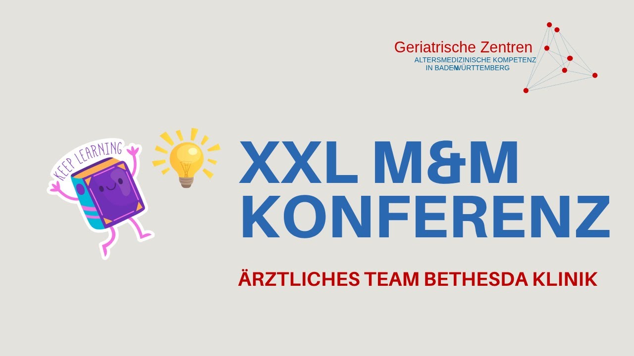 Geriatrie am Fall - Lernerfolg garantiert (die XXL M&M Konferenz)