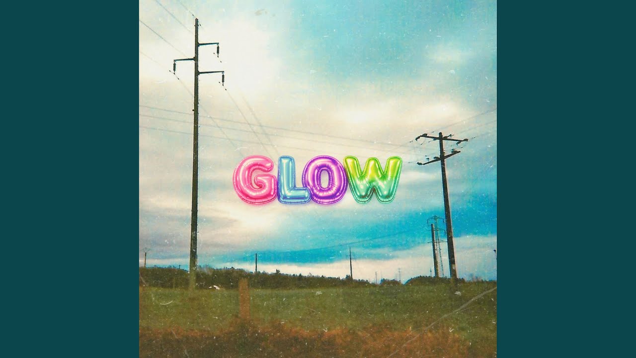 Glow