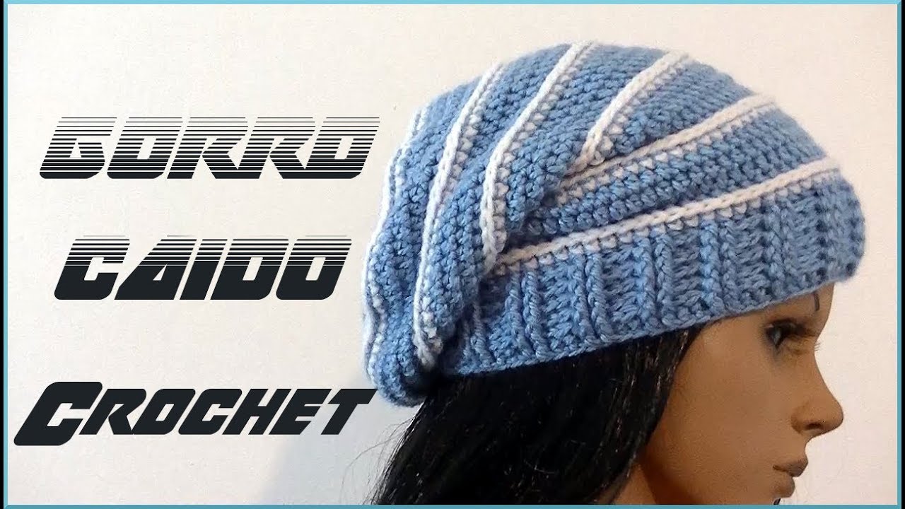 GORRO diseño caído en tejido #crochet o ganchillo (unisex) tutorial paso a paso - Moda a Crochet