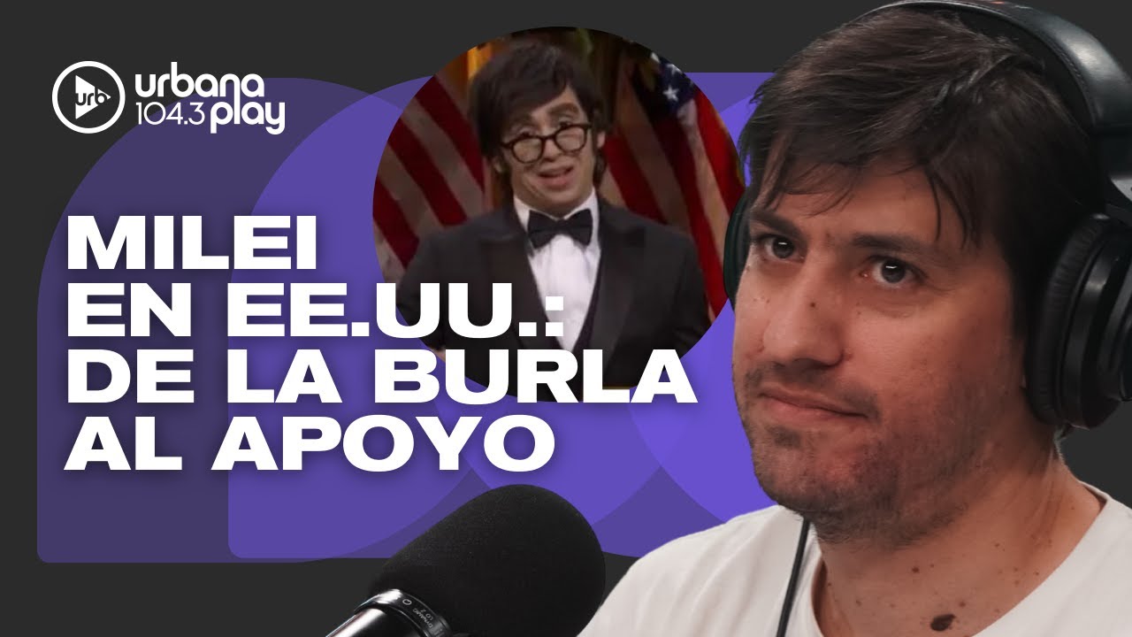 Burlas y elogios a Milei en EE.UU., suba del cuentapropismo y baja del empleo: JAIRO STRACCIA