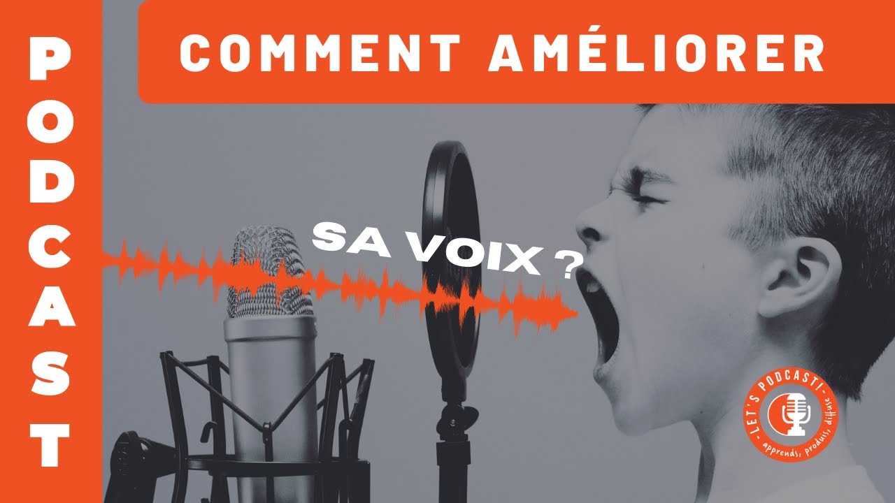 PODCAST: comment améliorer sa VOIX? (conseils de PRO 🤓!)