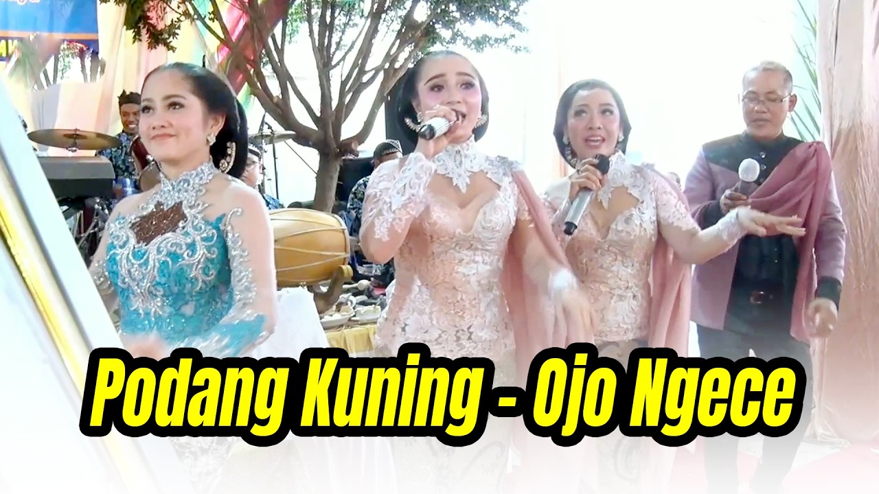 PODANG KUNING - OJO NGECE - RORO JONGGRANG - SALAM KANGEN - NEW CAHYO MUDHO CAMPURSARI