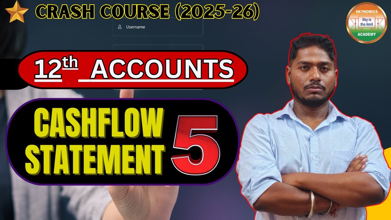 CASHFLOW STATEMENT -5 | 12TH ACCOUNTS | BY SHUBHAM SIR