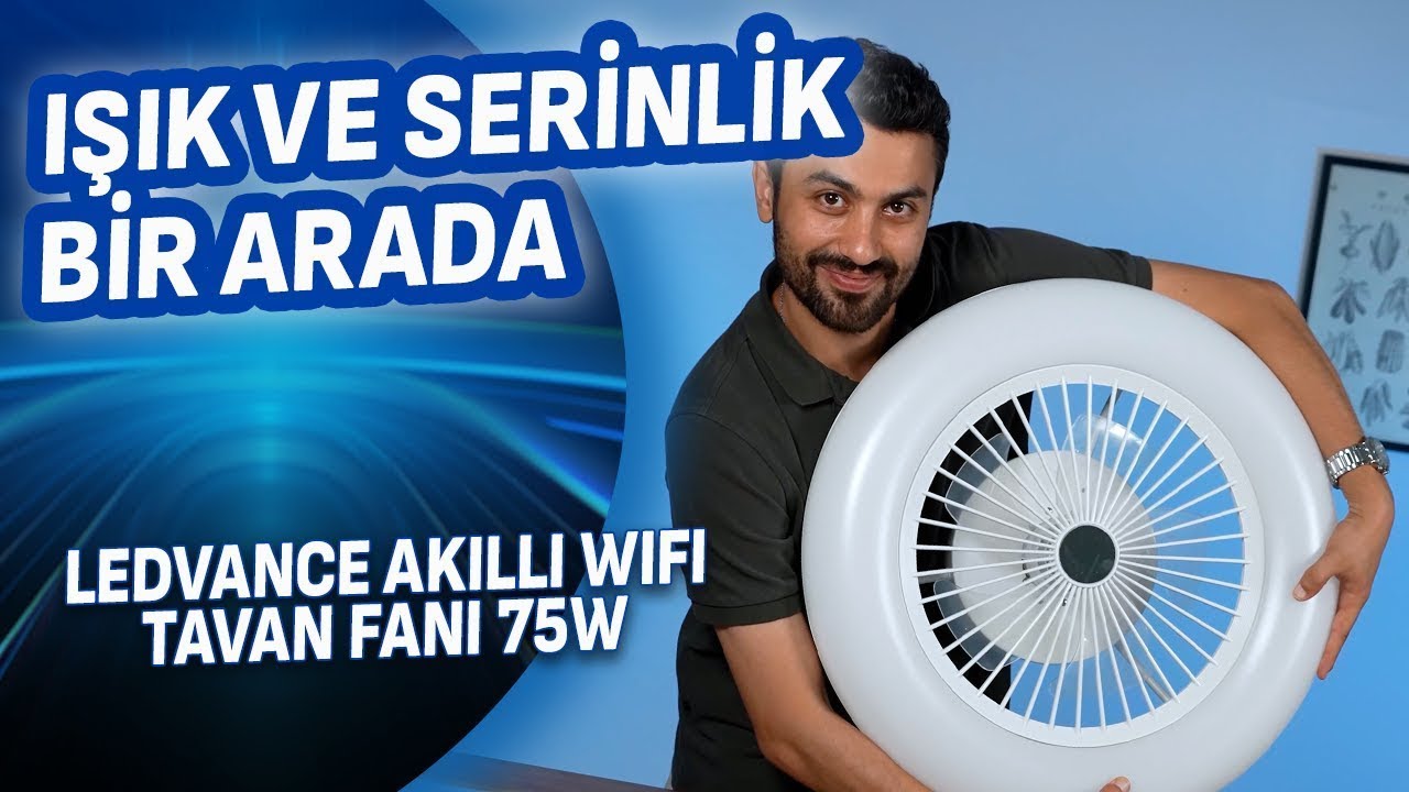 HEM AYDINLAT HEM SERİNLE! LEDVANCE Akıllı Wifi Tavan Fanı İnceleme