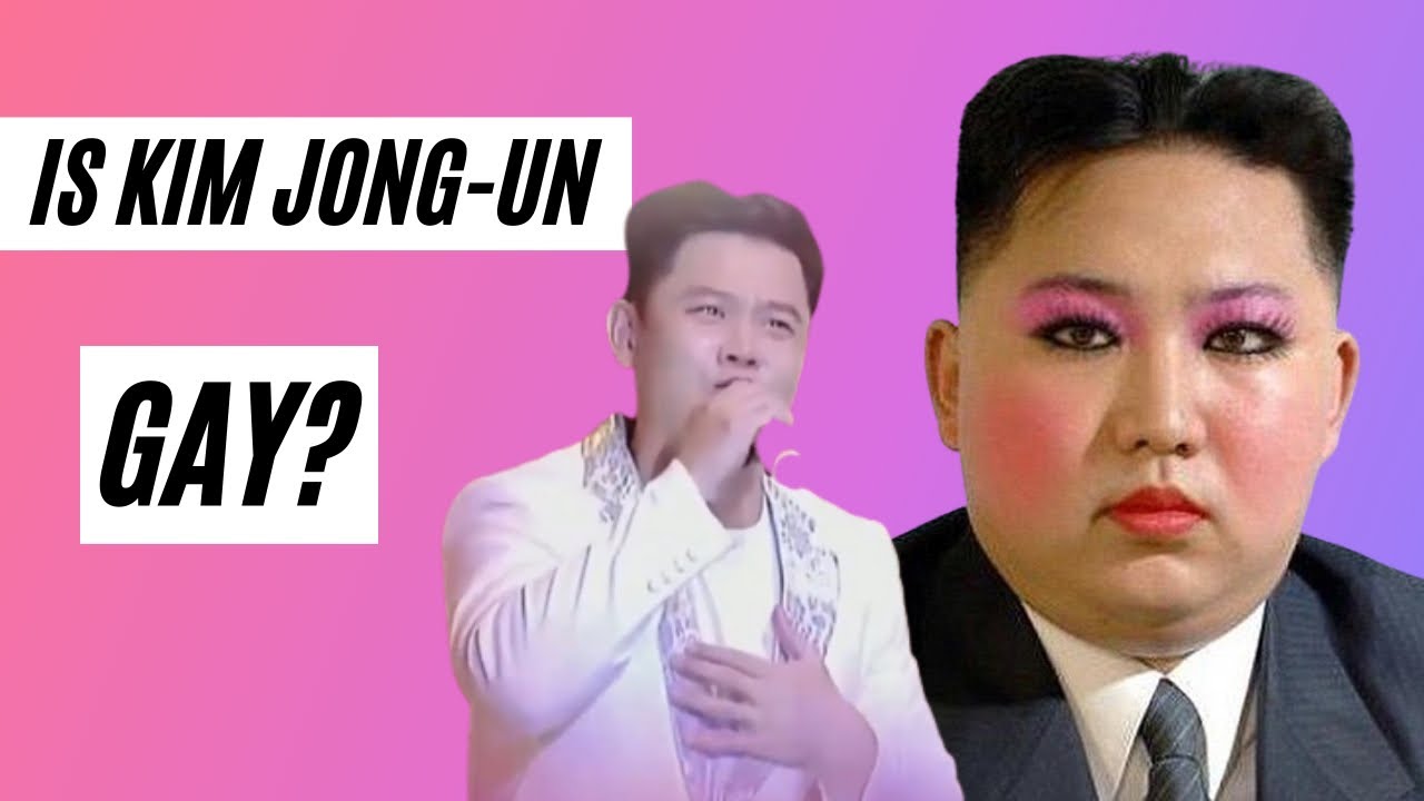 Is Kim Jong-Un Gay?
