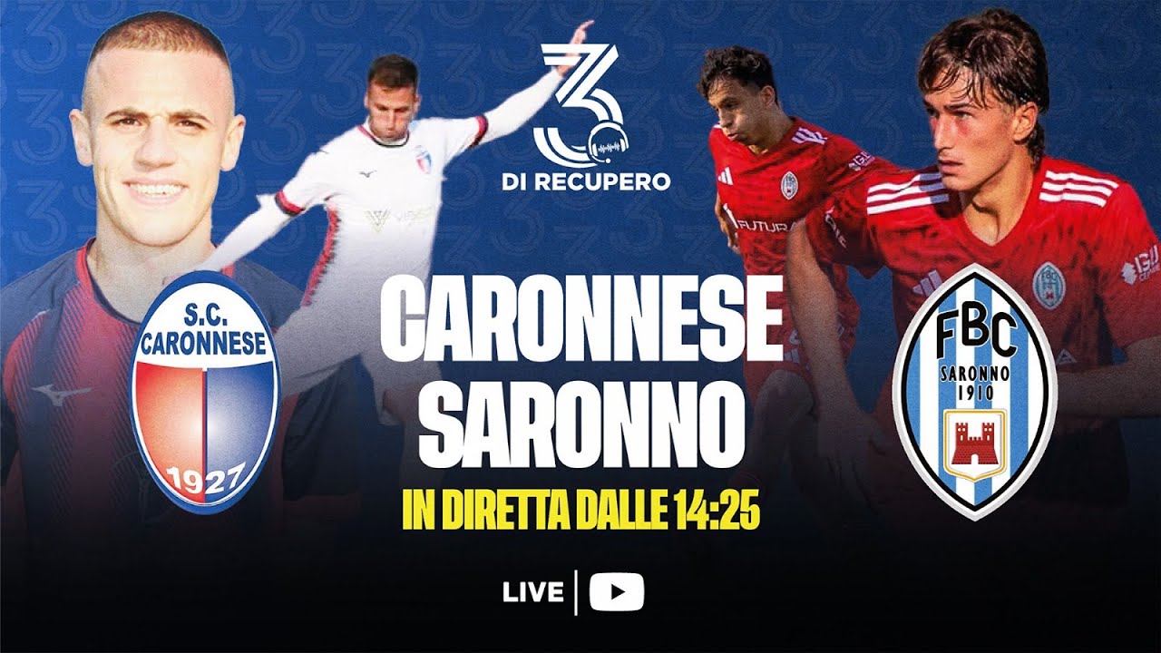 ECCELLENZA - GIRONE A | CARONNESE - SARONNO | LIVE - 3 di recupero